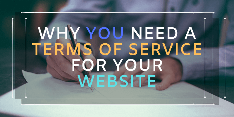 Featured image for the blog on why terms of service is important. Click to read.