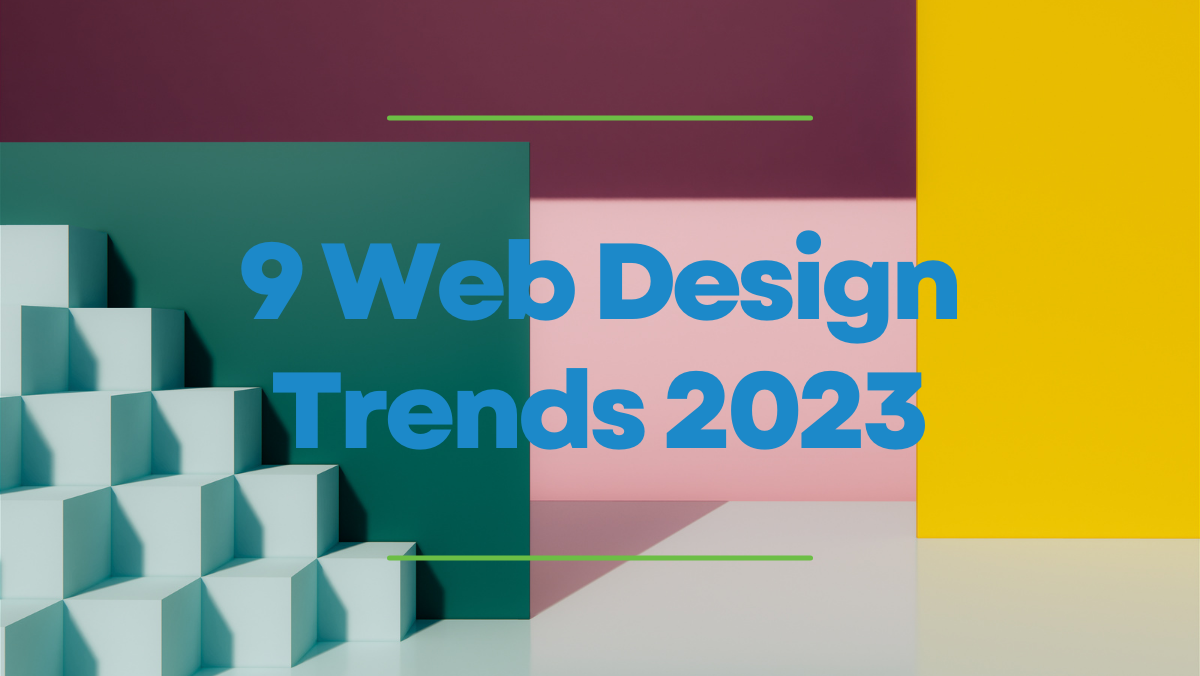 9 Web Design Trends 2023